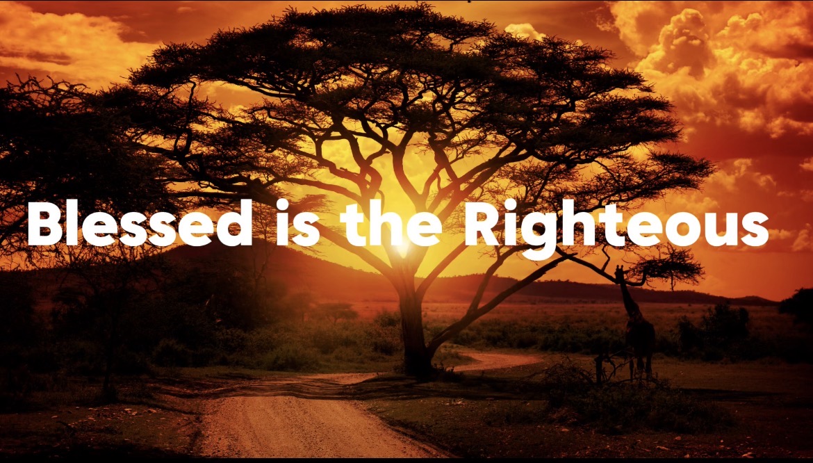 Blessed is the Righteous